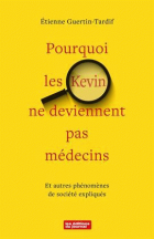 Pourquoi les Kevin ne deviennent pas médecins