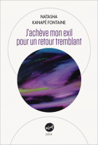 J'achève mon exil pour un retour tremblant